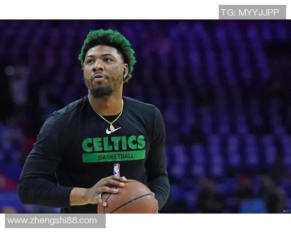 马库斯斯马特：从防守悍将到球队领袖的华丽转身与成长之路